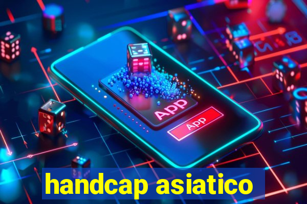 handcap asiatico